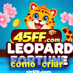 como criar plataforma do tigre